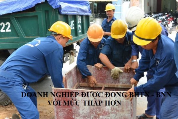 DOANH NGHIỆP ĐƯỢC ĐÓNG BHTN – BNN VỚI MỨC THẤP HƠN